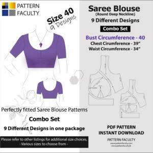 Saree Blouses - Round Deep Neckline - Size 40 - 9 Styles Sari Blouses - Sabyasachi-Single Katori-Double Katori-Princess Line-Three Darted-Four Darted pdf Patterns